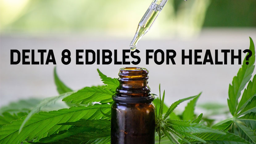 Delta 8 Edible Varieties Bringing New Choices To Hemp Enthusiasts